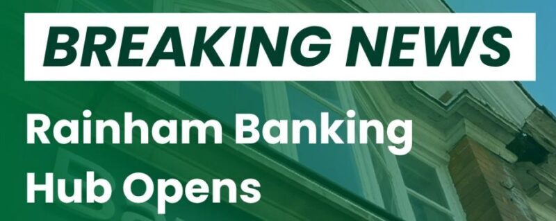Rainham Banking Hub Opens